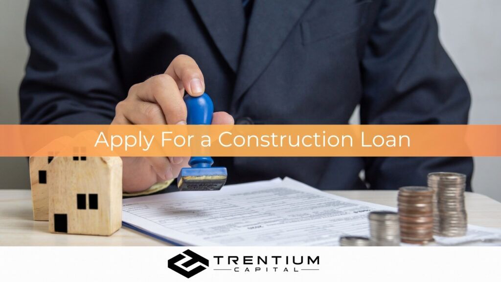 How to Apply For a Construction Loan